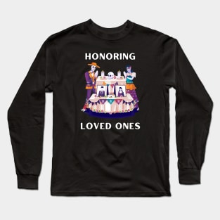 Honoring Loved Ones, Dia de los Muertos, family Long Sleeve T-Shirt